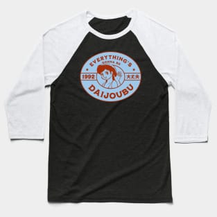 Everything's Gonna Be Daijoubu Baseball T-Shirt